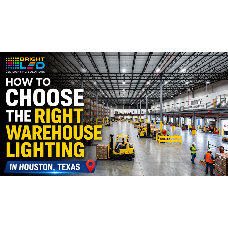 How to Choose the Right Warehouse Lighting in Houston, TX